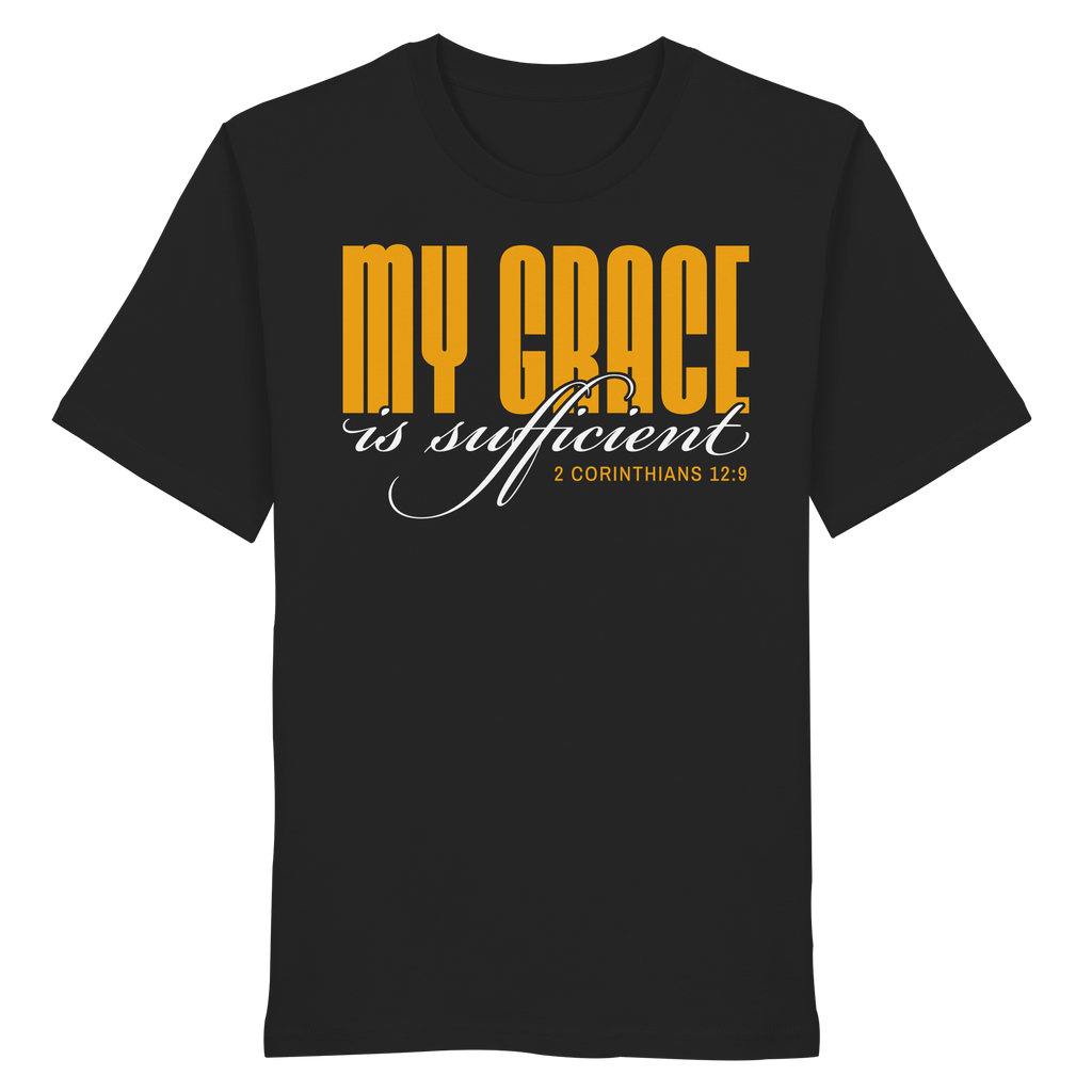 MY GRACE IS SUFFICIENT - Organic Shirt
