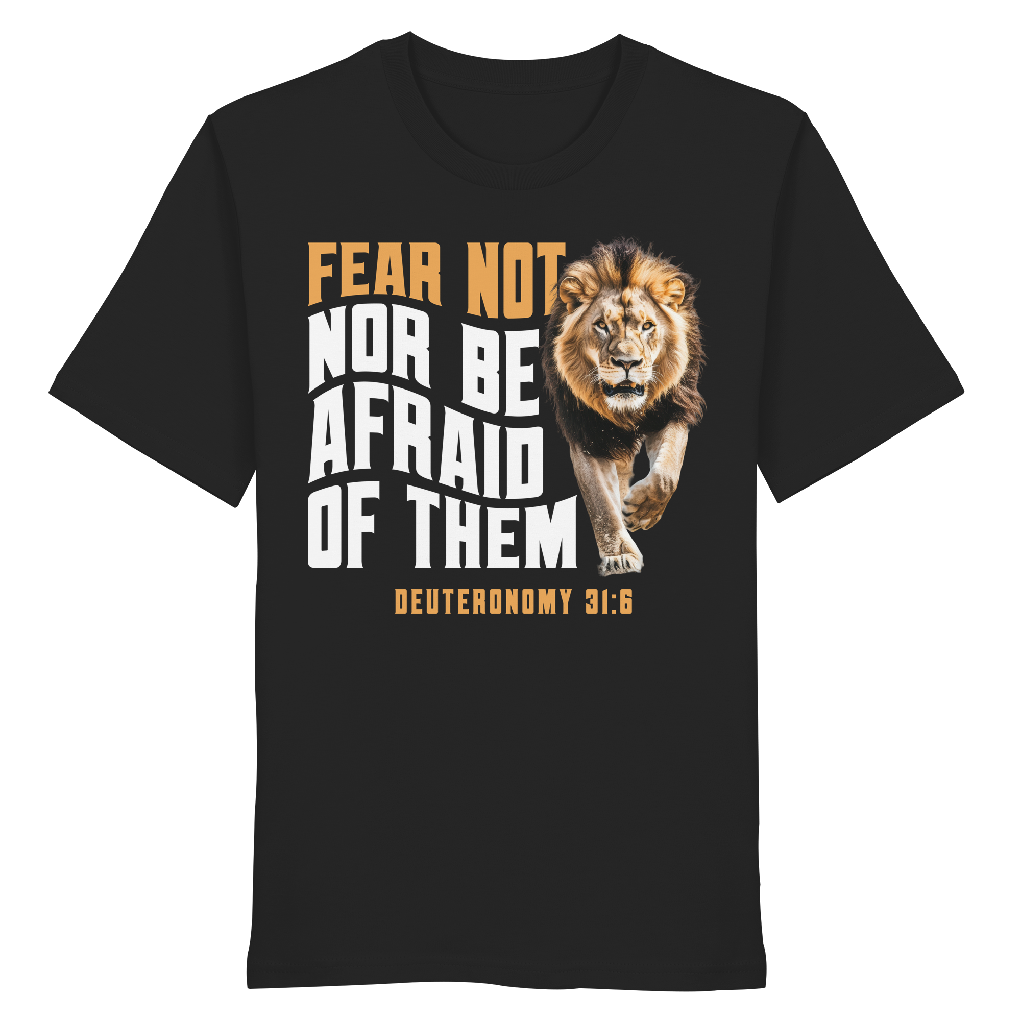 FEAR NOT NOR BE AFRAID OF THEM - T-Shirt Bio Baumwolle