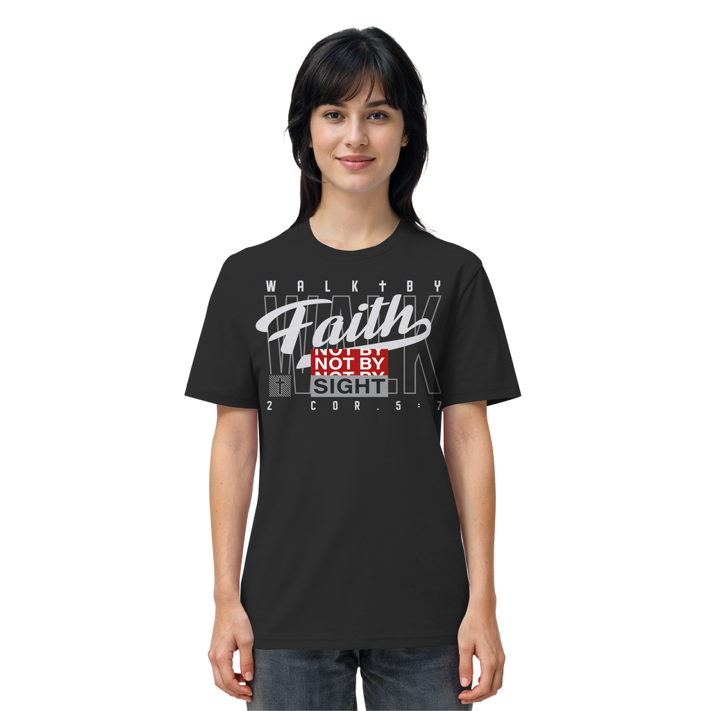 WALK BY FAITH - T-Shirt Bio Baumwolle