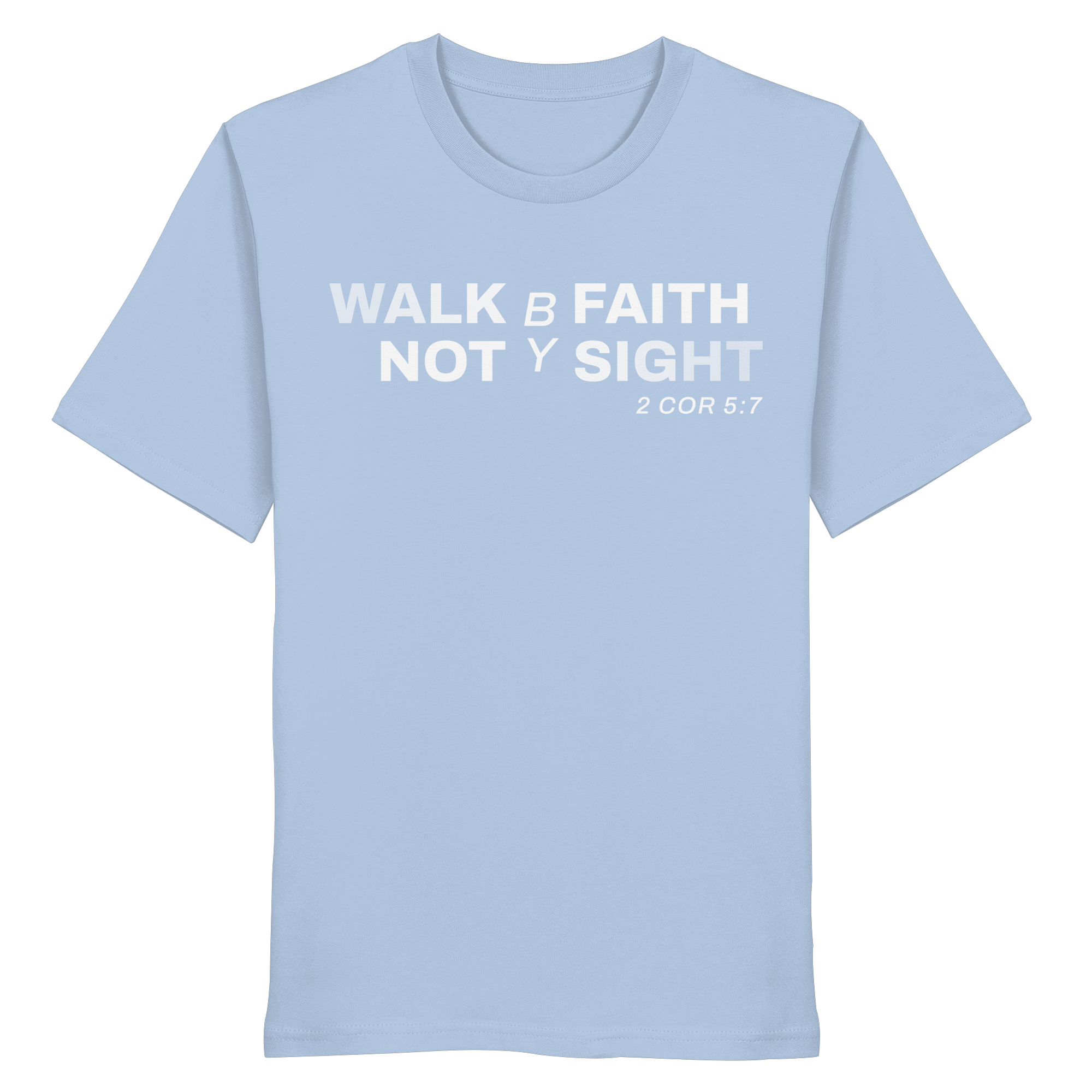 T-Shirt Bio Baumwolle | WALK BY FAITH