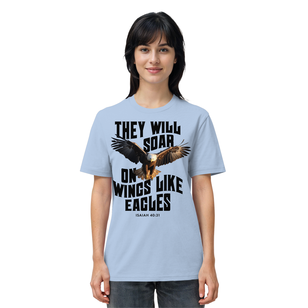 THEY WILL SOAR UP ON WINGS LIKE EAGLES - T-Shirt Bio Baumwolle