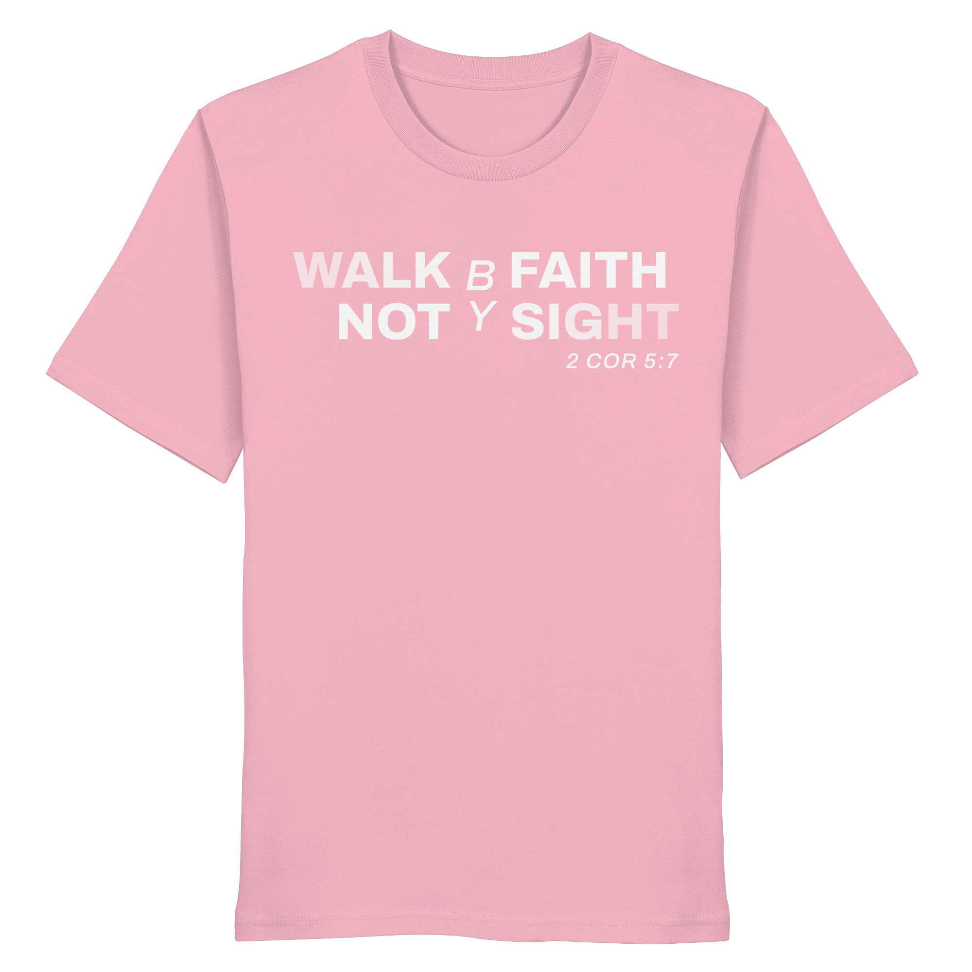 T-Shirt Bio Baumwolle | WALK BY FAITH