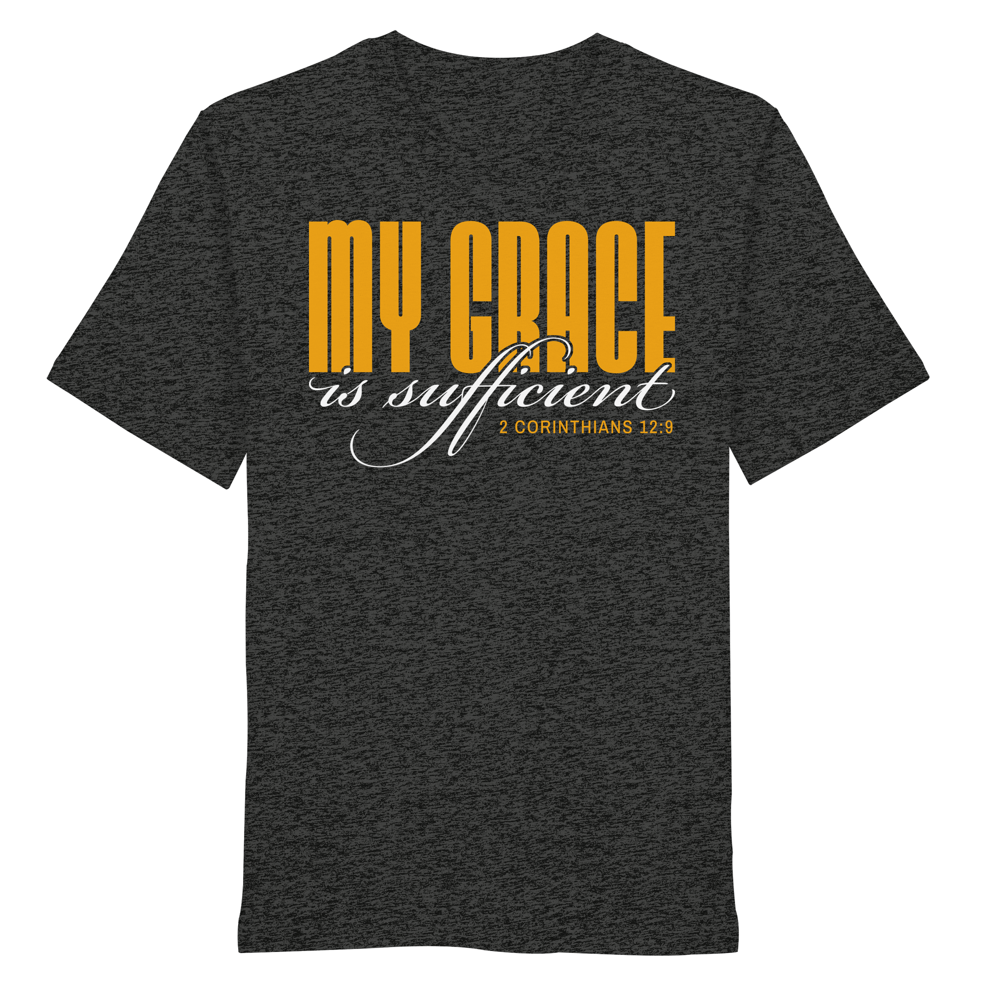 MY GRACE IS SUFFICIENT - Organic Shirt