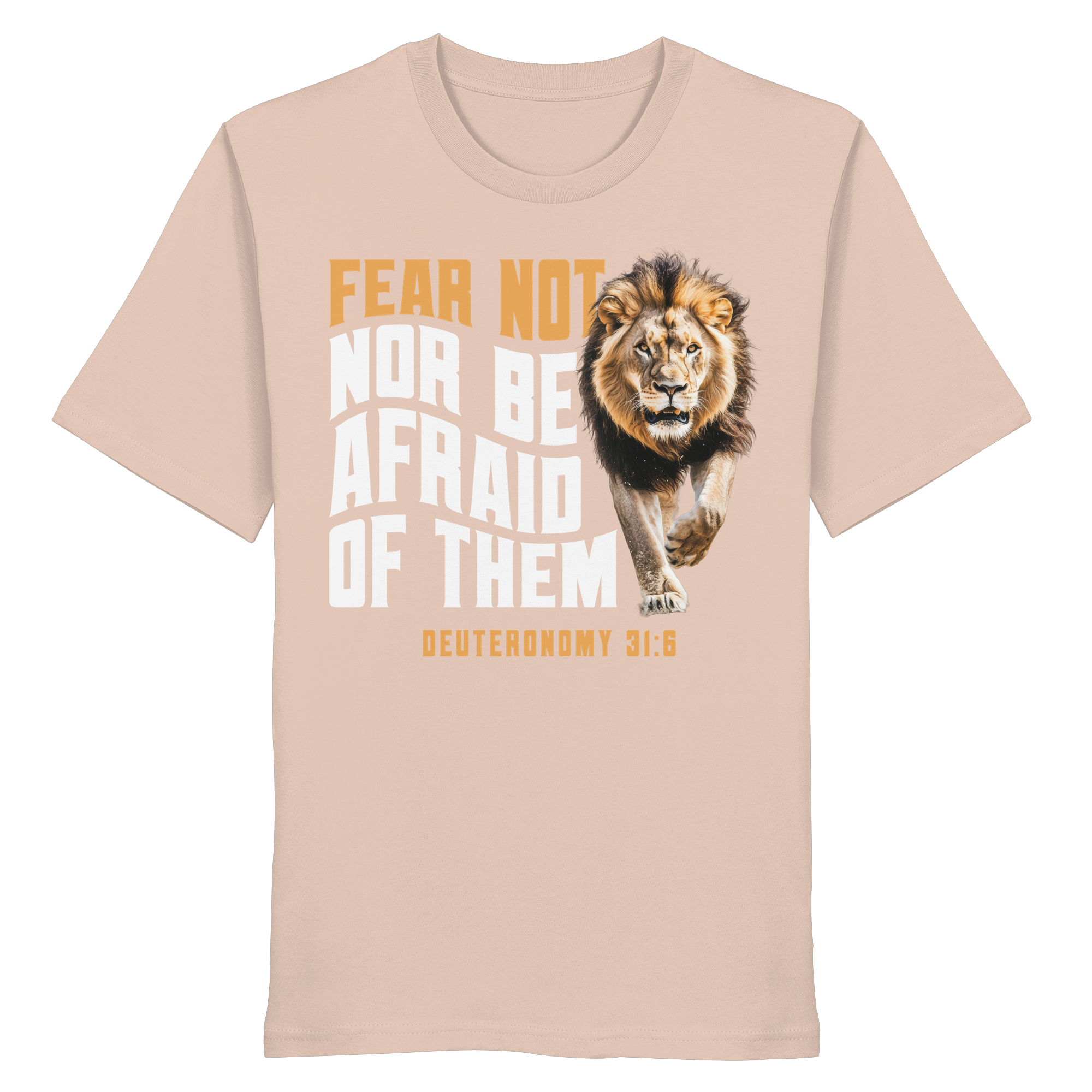 FEAR NOT NOR BE AFRAID OF THEM - T-Shirt Bio Baumwolle