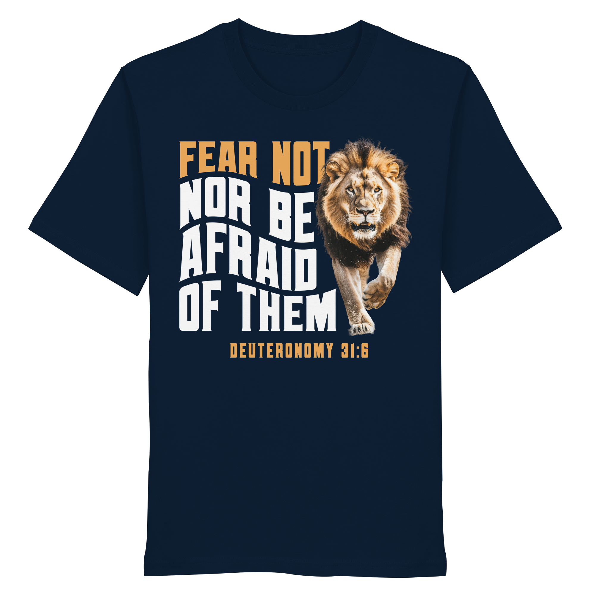FEAR NOT NOR BE AFRAID OF THEM - T-Shirt Bio Baumwolle