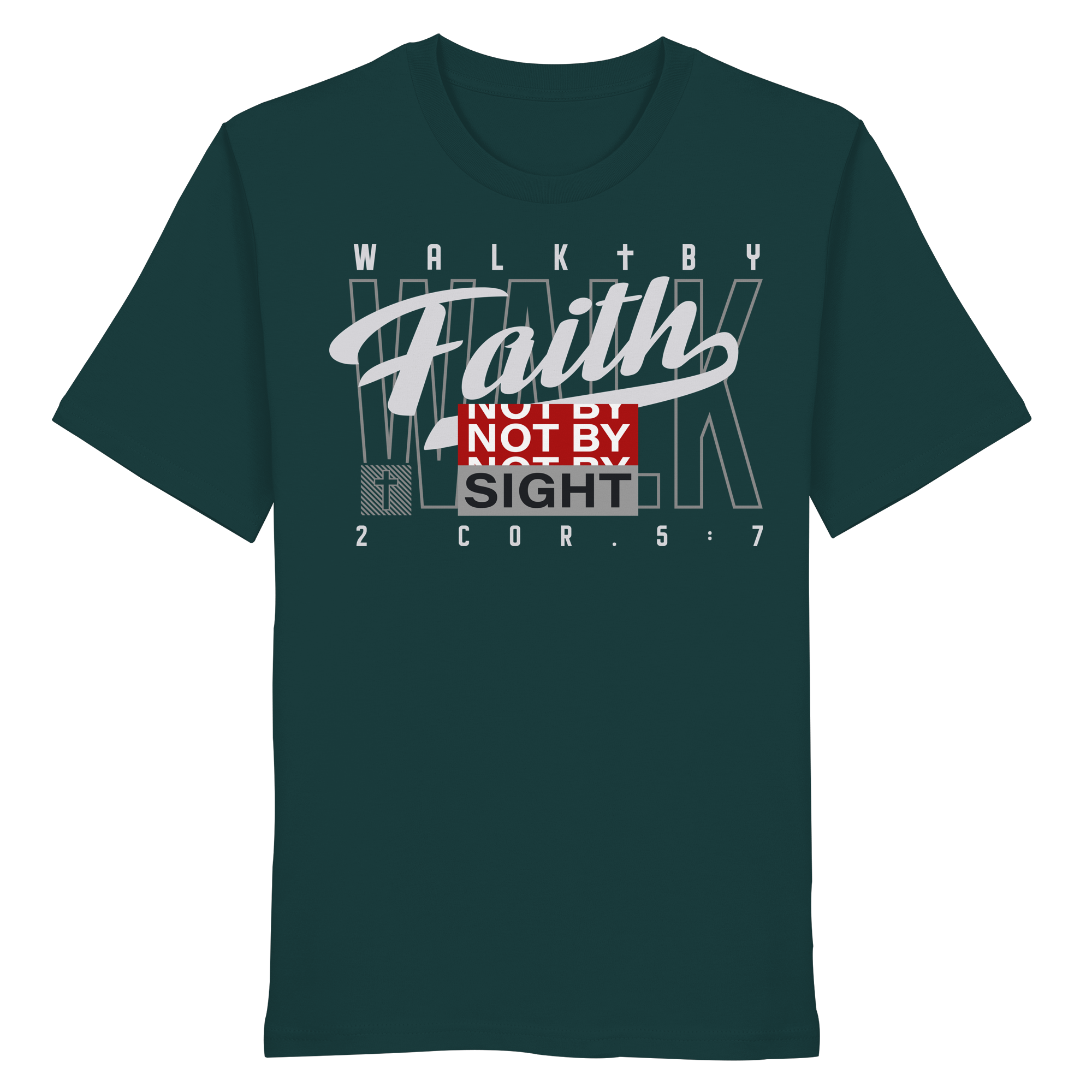 WALK BY FAITH - T-Shirt Bio Baumwolle