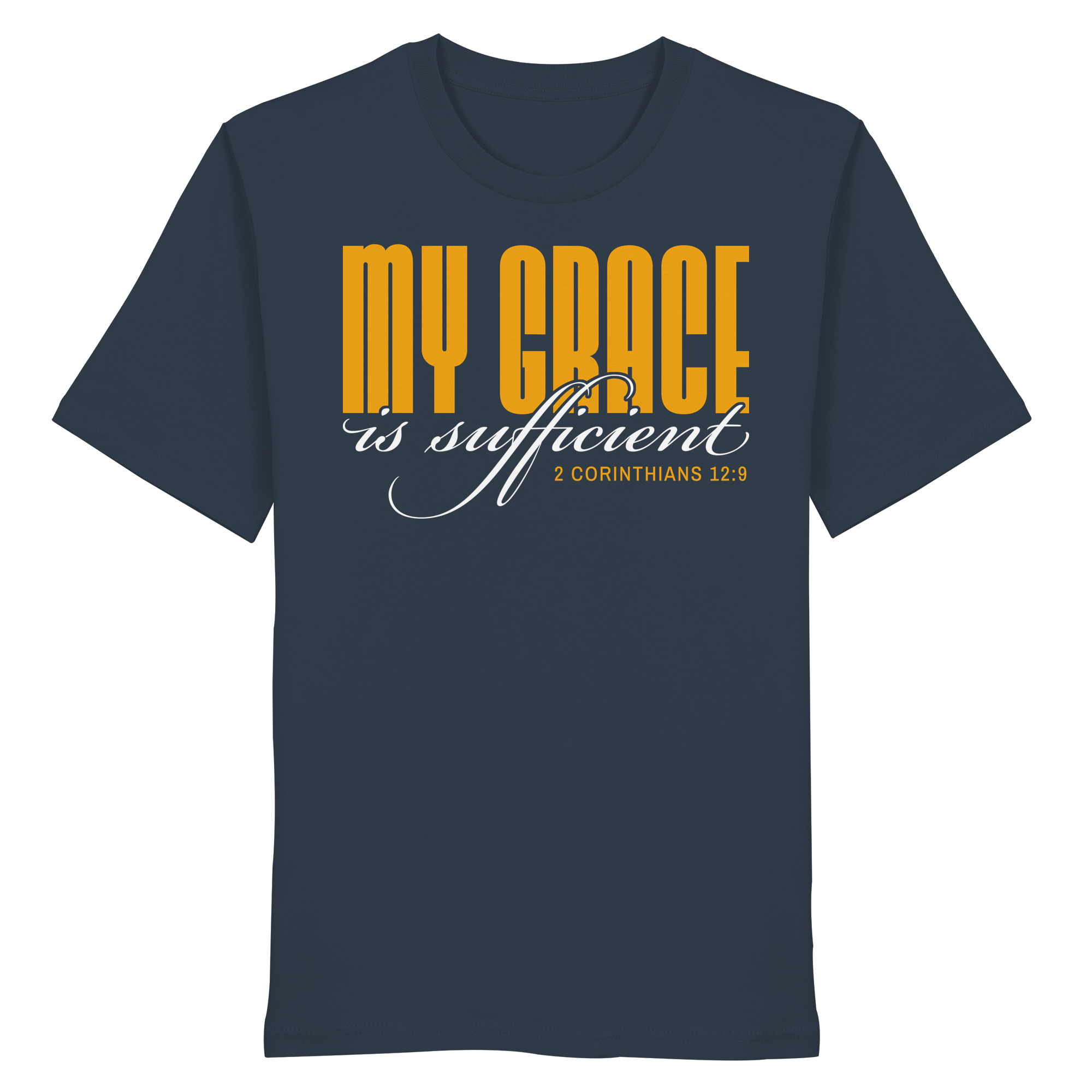 MY GRACE IS SUFFICIENT - Organic Shirt