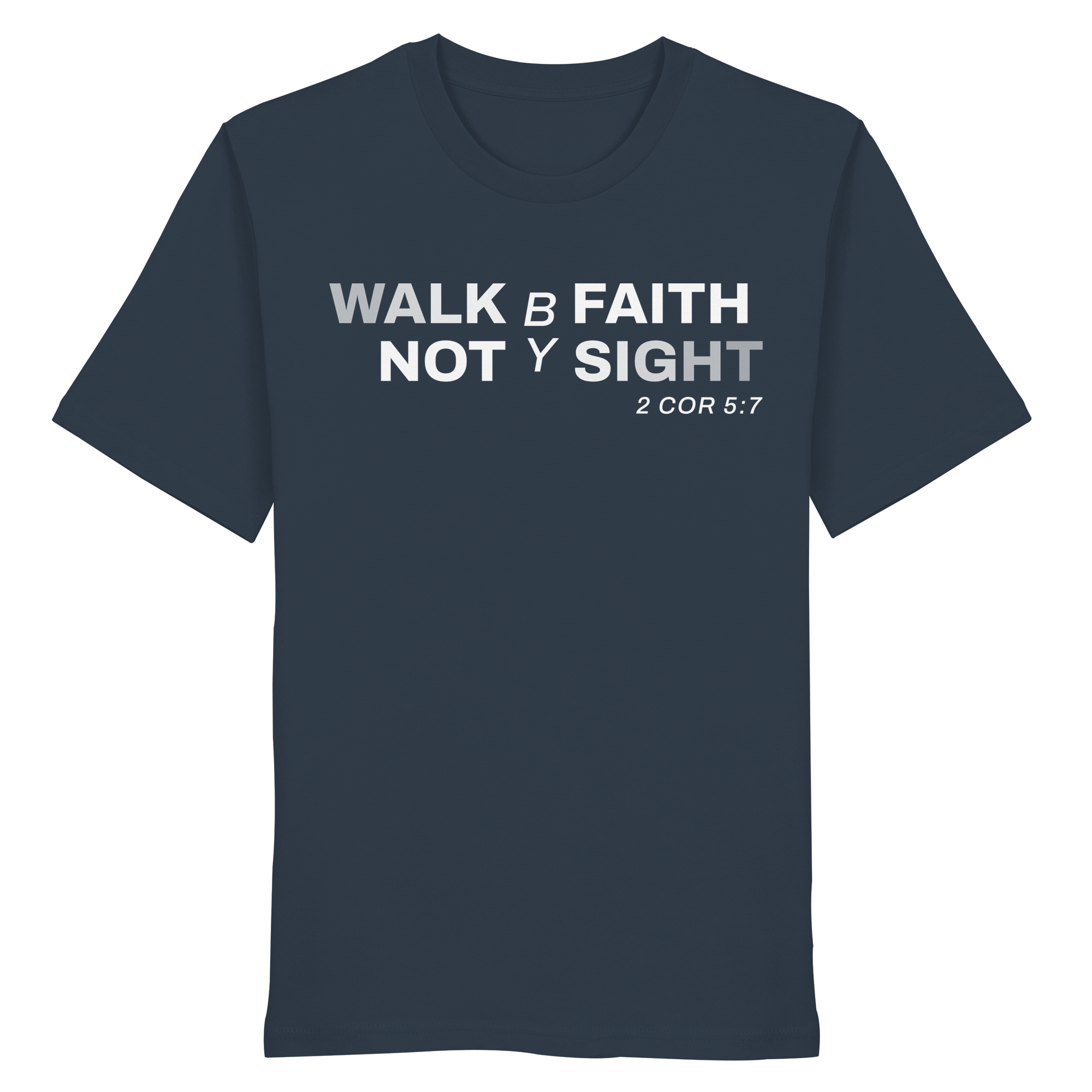 T-Shirt Bio Baumwolle | WALK BY FAITH
