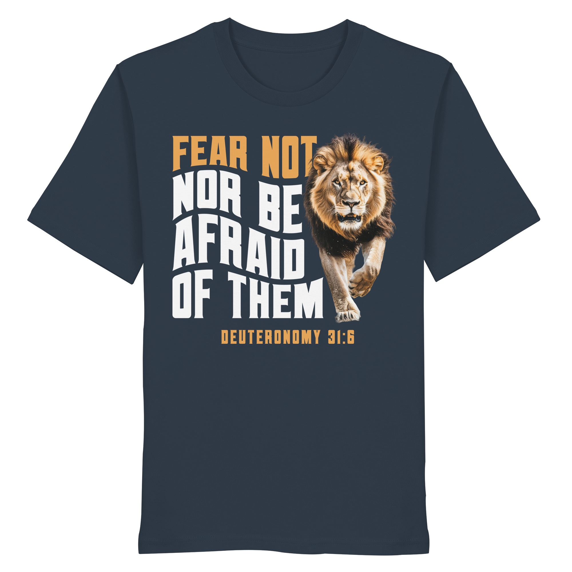 FEAR NOT NOR BE AFRAID OF THEM - T-Shirt Bio Baumwolle