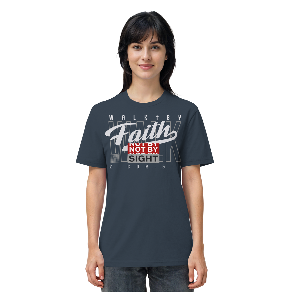 WALK BY FAITH - T-Shirt Bio Baumwolle