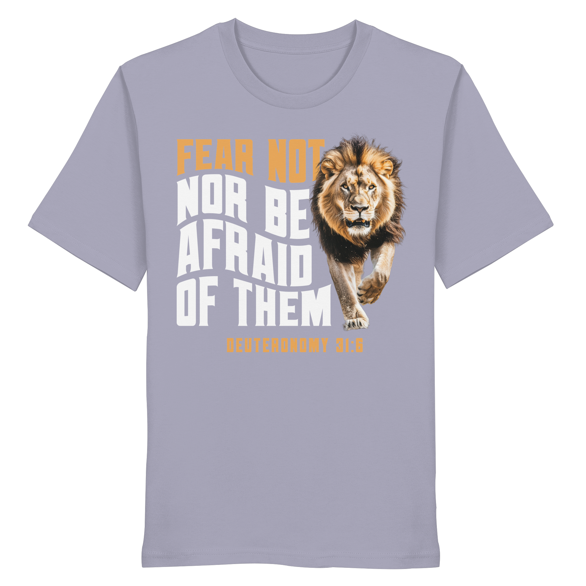 FEAR NOT NOR BE AFRAID OF THEM - T-Shirt Bio Baumwolle