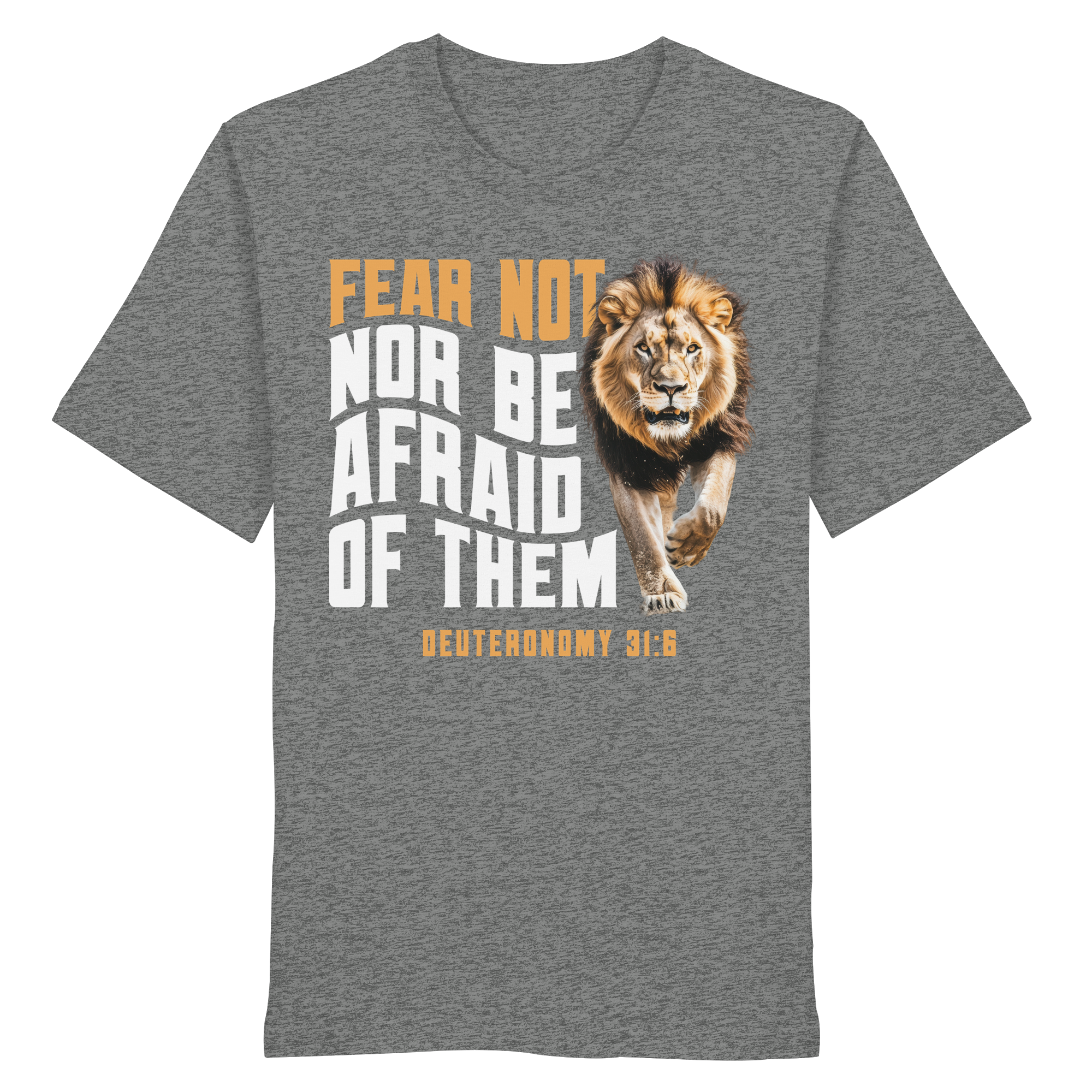 FEAR NOT NOR BE AFRAID OF THEM - T-Shirt Bio Baumwolle