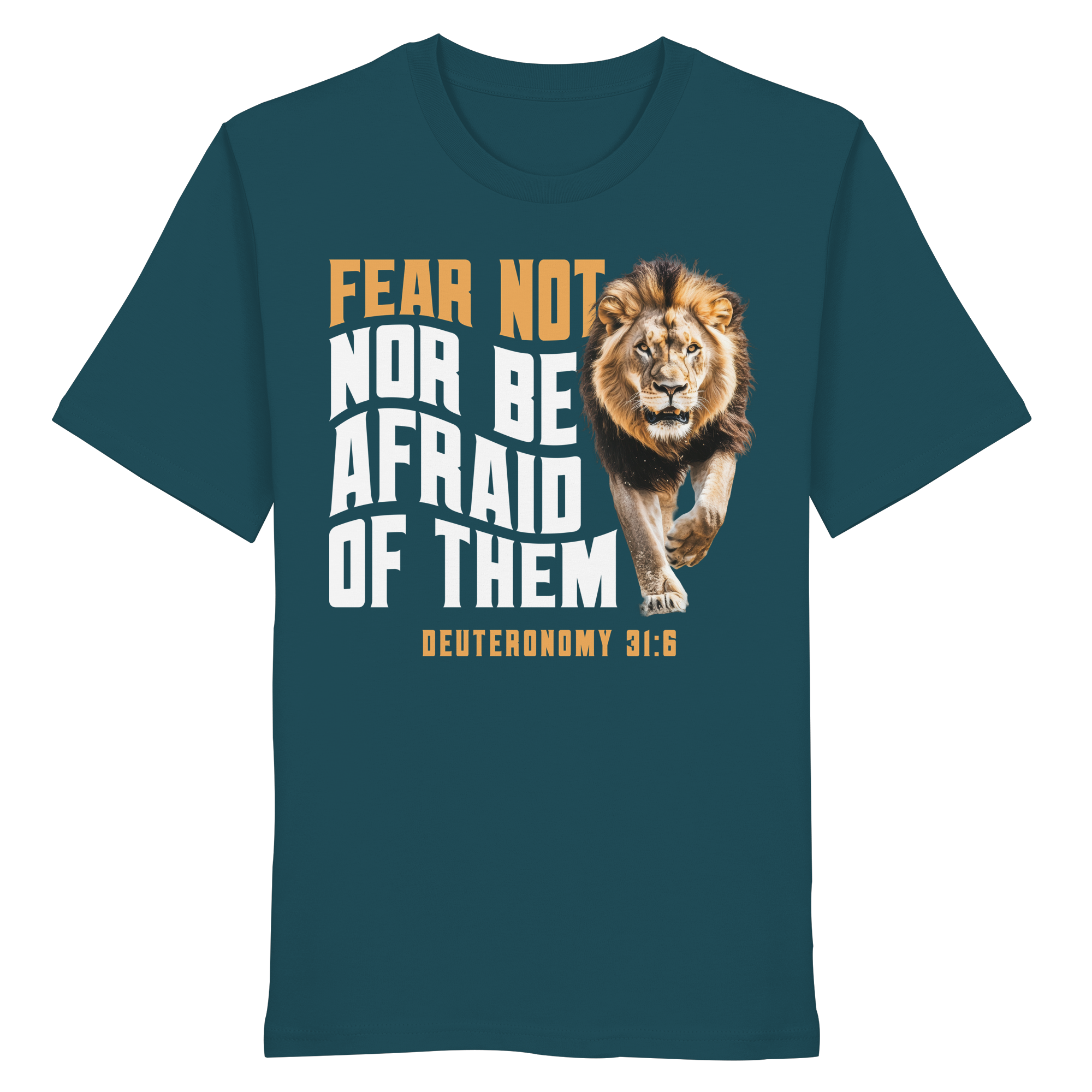 FEAR NOT NOR BE AFRAID OF THEM - T-Shirt Bio Baumwolle