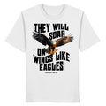 THEY WILL SOAR UP ON WINGS LIKE EAGLES - T-Shirt Bio Baumwolle