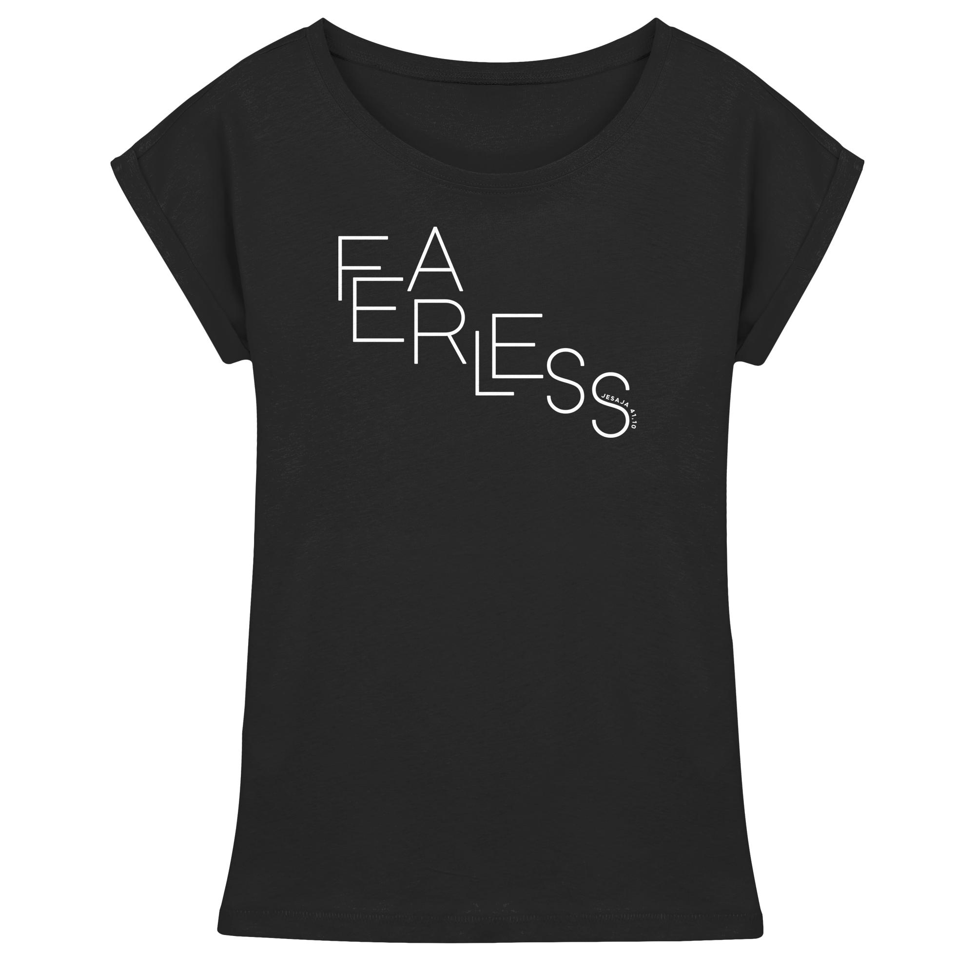 FEARLESS - Womens Extended Shoulder T-Shirt